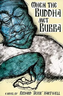Quando il Buddha incontrò Bubba - When the Buddha Met Bubba