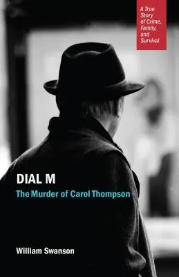 Dial M: L'omicidio di Carol Thompson - Dial M: The Murder of Carol Thompson