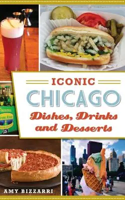 Piatti, bevande e dessert iconici di Chicago - Iconic Chicago Dishes, Drinks and Desserts