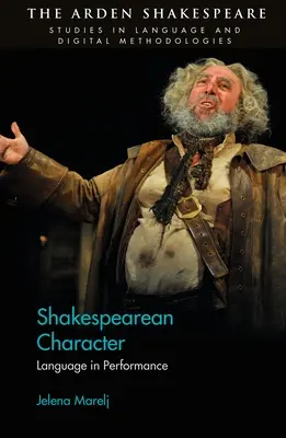 Il personaggio shakespeariano: Il linguaggio nella rappresentazione - Shakespearean Character: Language in Performance