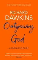 Superare Dio - Guida per principianti (Dawkins Richard (Oxford University)) - Outgrowing God - A Beginner's Guide (Dawkins Richard (Oxford University))