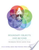 Oggetti limite e oltre: Lavorare con Leigh Star - Boundary Objects and Beyond: Working with Leigh Star
