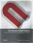 Ottimizzazione della conversione: L'arte e la scienza di convertire i prospect in clienti - Conversion Optimization: The Art and Science of Converting Prospects to Customers