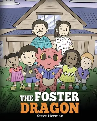 Il drago adottivo: Una storia sull'affido. - The Foster Dragon: A Story about Foster Care.