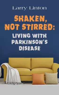 Agitare, non mescolare: Vivere con il morbo di Parkinson - Shaken, Not Stirred: Living with Parkinson's Disease