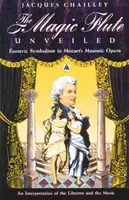 Il flauto magico svelato: Il simbolismo esoterico nell'opera massonica di Mozart - The Magic Flute Unveiled: Esoteric Symbolism in Mozart's Masonic Opera