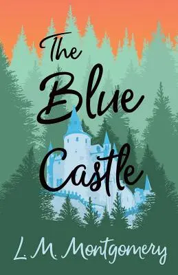 Il castello blu - The Blue Castle