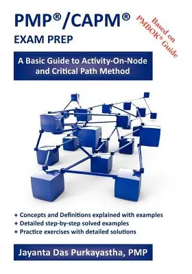 Preparazione all'esame Pmp(r)/Capm(r): Guida di base all'attività su nodo e al metodo del percorso critico - Pmp(r)/Capm(r) Exam Prep: A Basic Guide to Activity-On-Node and Critical Path Method