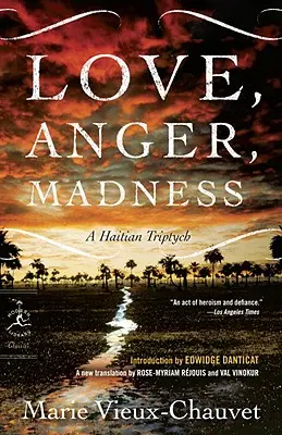 Amore, rabbia, follia: Un trittico haitiano - Love, Anger, Madness: A Haitian Triptych
