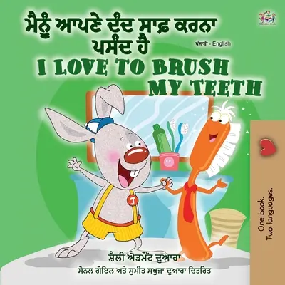 Amo lavarmi i denti (libro bilingue inglese punjabi - gurmukhi): Punjabi (India) - I Love to Brush My Teeth (Punjabi English Bilingual Book - Gurmukhi): Punjabi (India)