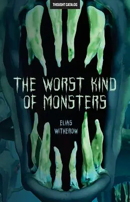 Il peggior tipo di mostri - The Worst Kind of Monsters