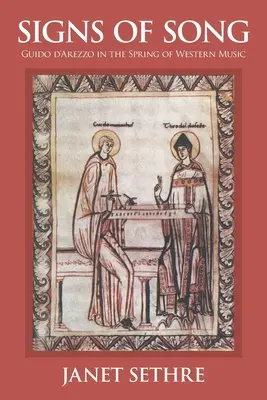 Segni del canto: Guido d'Arezzo nella primavera della musica occidentale - Signs of Song: Guido d'Arezzo in the Spring of Western Music