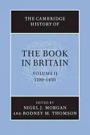 Storia del libro in Gran Bretagna: Volume 2, 1100-1400 - The Cambridge History of the Book in Britain: Volume 2, 1100-1400