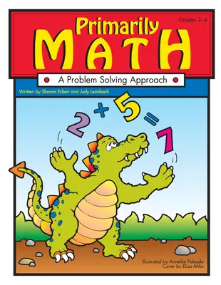 Principalmente matematica: Un approccio alla soluzione dei problemi (Gradi 2-4) - Primarily Math: A Problem Solving Approach (Grades 2-4)