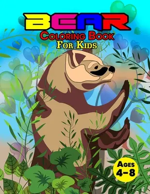 Libro da colorare dell'orso per bambini dai 4 agli 8 anni: Meraviglioso libro di orsi per adolescenti, ragazzi e bambini, grande libro da colorare di animali selvatici per bambini e ragazzi che - Bear Coloring Book For Kids Ages 4-8: Wonderful Bear Book for Teens, Boys and Kids, Great Wildlife Animal Coloring Book for Children and Toddlers who