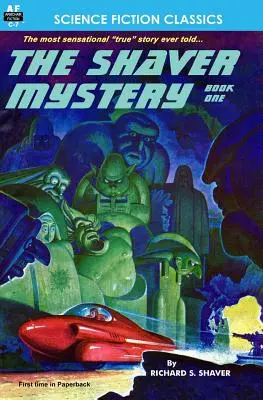 Il mistero Shaver, libro primo - The Shaver Mystery, Book One