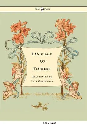 Il linguaggio dei fiori - Illustrato da Kate Greenaway - Language of Flowers - Illustrated by Kate Greenaway