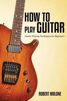 Come suonare la chitarra - How to Play Guitar