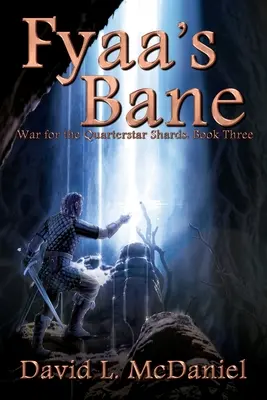 La rovina di Fyaa: La guerra per i frammenti di Quarterstar: Libro terzo - Fyaa's Bane: War for the Quarterstar Shards: Book Three