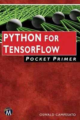 Python per Tensorflow Pocket Primer - Python for Tensorflow Pocket Primer