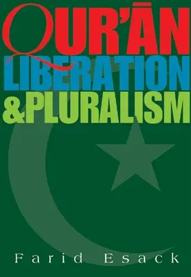 Liberazione e pluralismo del Corano: Una prospettiva islamica di solidarietà interreligiosa contro l'oppressione - Qur'an Liberation and Pluralism: An Islamic Perspective of Interreligious Solidarity Against Oppression
