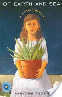 Di terra e di mare: Una memoria cilena - Of Earth and Sea: A Chilean Memoir