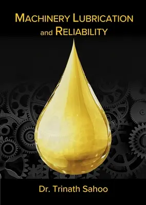 Lubrificazione e affidabilità dei macchinari - Machinery Lubrication and Reliability