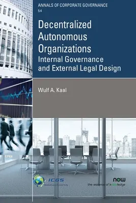 Organizzazioni autonome decentralizzate: Governance interna e disegno legale esterno - Decentralized Autonomous Organizations: Internal Governance and External Legal Design