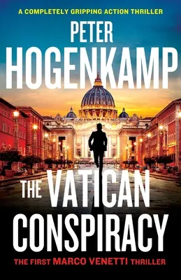 La cospirazione del Vaticano: Un thriller d'azione assolutamente avvincente - The Vatican Conspiracy: A completely gripping action thriller