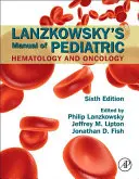 Manuale di ematologia e oncologia pediatrica di Lanzkowsky - Lanzkowsky's Manual of Pediatric Hematology and Oncology