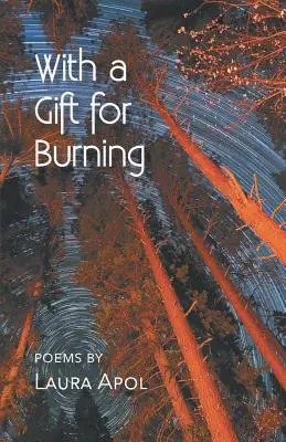 Con il dono di bruciare - With a Gift for Burning