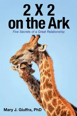 2 X 2 sull'Arca: Cinque segreti di una grande relazione - 2 X 2 on the Ark: Five Secrets of a Great Relationship