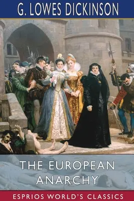 L'anarchia europea (Esprios Classics) - The European Anarchy (Esprios Classics)