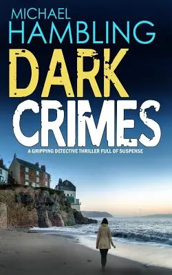 CRIMINI OSCURI un avvincente thriller poliziesco pieno di suspense - DARK CRIMES a gripping detective thriller full of suspense