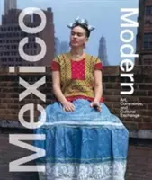 Messico moderno: arte, commercio e scambio culturale - Mexico Modern: Art, Commerce, and Cultural Exchange