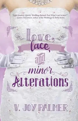 Amore, merletti e piccole modifiche - Love, Lace, and Minor Alterations