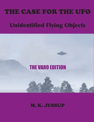 Il caso dell'UFO: l'edizione di Varo - The Case for the UFO: The Varo Edition