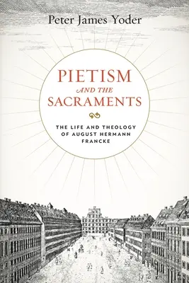 Pietismo e sacramenti - Pietism and the Sacraments