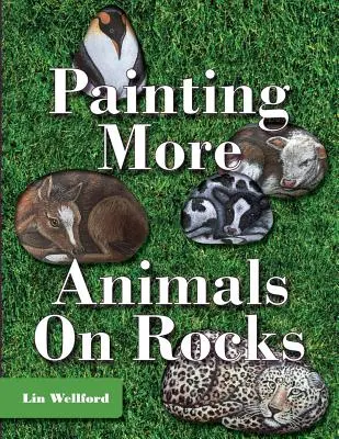 Dipingere altri animali sulle rocce (ultima edizione) - Painting More Animals on Rocks (Latest Edition)