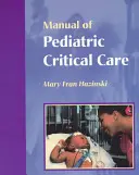 Manuale di terapia critica pediatrica - Manual of Pediatric Critical Care