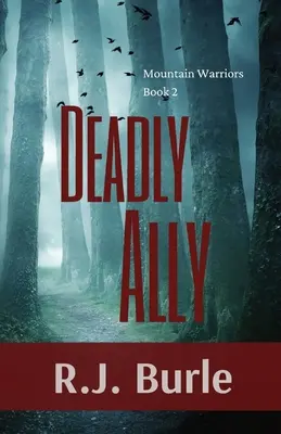 Alleato mortale: I guerrieri della montagna libro 2 - Deadly Ally: Mountain Warriors Book 2