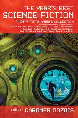 La migliore fantascienza dell'anno: Venticinquesima raccolta annuale - The Year's Best Science Fiction: Twenty-Fifth Annual Collection