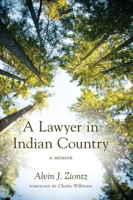 Un avvocato nel paese indiano: Un libro di memorie - A Lawyer in Indian Country: A Memoir