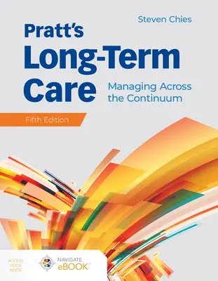 Pratt's Long-Term Care: La gestione attraverso il continuum: La gestione attraverso il continuum - Pratt's Long-Term Care: Managing Across the Continuum: Managing Across the Continuum
