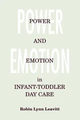 Potere ed emozioni nell'assistenza ai neonati e ai bambini - Power and Emotion in Infant-Toddler Day Care