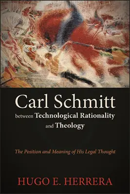 Carl Schmitt tra razionalità tecnologica e teologia - Carl Schmitt between Technological Rationality and Theology