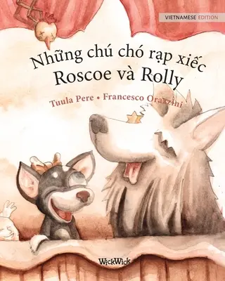 Những ch ch rạp xiếc, Roscoe v Rolly: Edizione vietnamita dei cani da circo Roscoe e Rolly