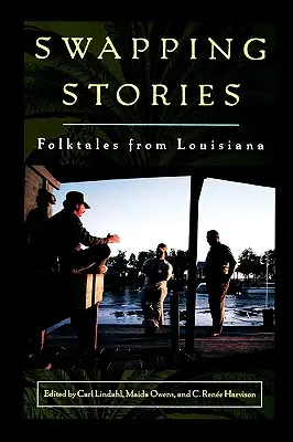 Scambiarsi storie: Racconti popolari dalla Louisiana - Swapping Stories: Folktales from Louisiana