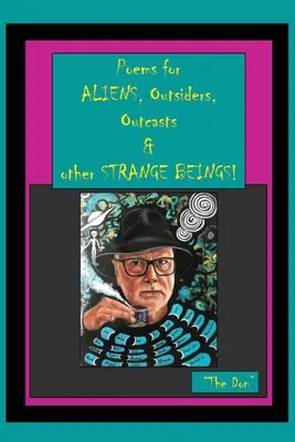 Poesie per ALIENI, estranei, reietti e altri ESSERI STRANIERI! - Poems for ALIENS, Outsiders, Outcasts & other STRANGE BEINGS!