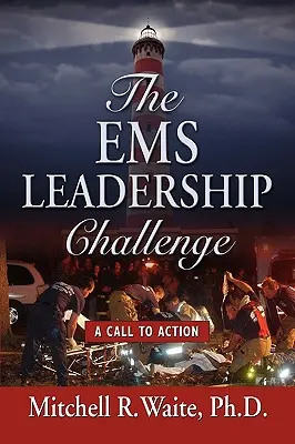 La sfida della leadership EMS: Una chiamata all'azione - The EMS Leadership Challenge: A Call To Action